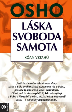 Láska, svoboda, samota - Kóan vztahů