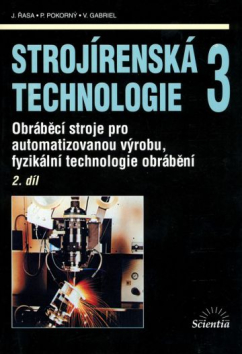 Strojírenská technologie 3 (2.díl)