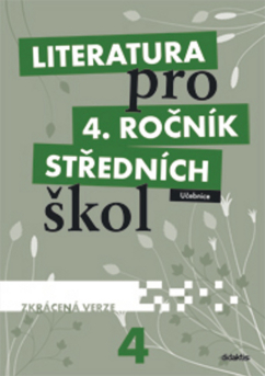 Literatura pro 4. roč. SŠ (Didaktis) - UČ Zkrácená verze