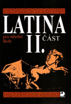 Latina pro SŠ - 2. část