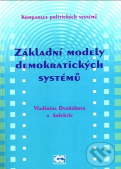 Základní modely demokrat. systémů - Komparace politických systémů