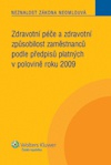 Zdravotní péče a zdravotní způsobilost zaměstnanců podle předpisů 2009