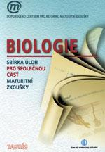 Biologie - sbírka úloh pro společnou část mat. zk.